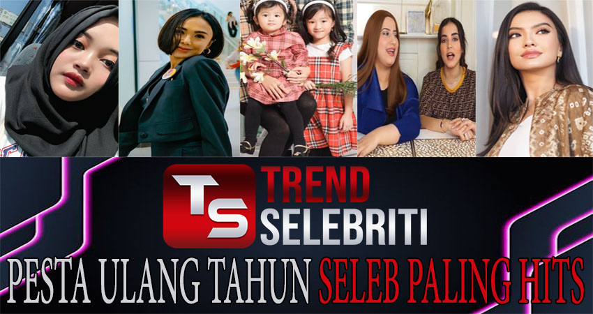 Pesta Ulang Tahun Seleb Paling Hits