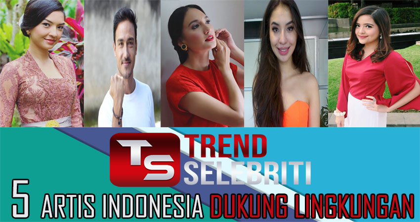 5 Artis Indonesia Dukung Lingkungan