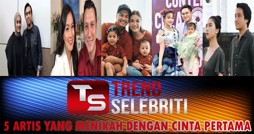 5 Artis Yang Menikah Dengan Cinta Pertama 