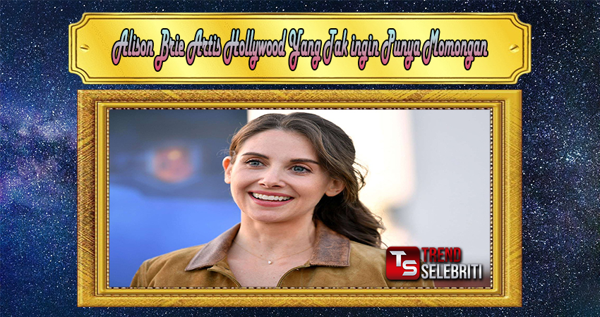 Alison Brie Artis Hollywood Yang Tak ingin Punya Momongan