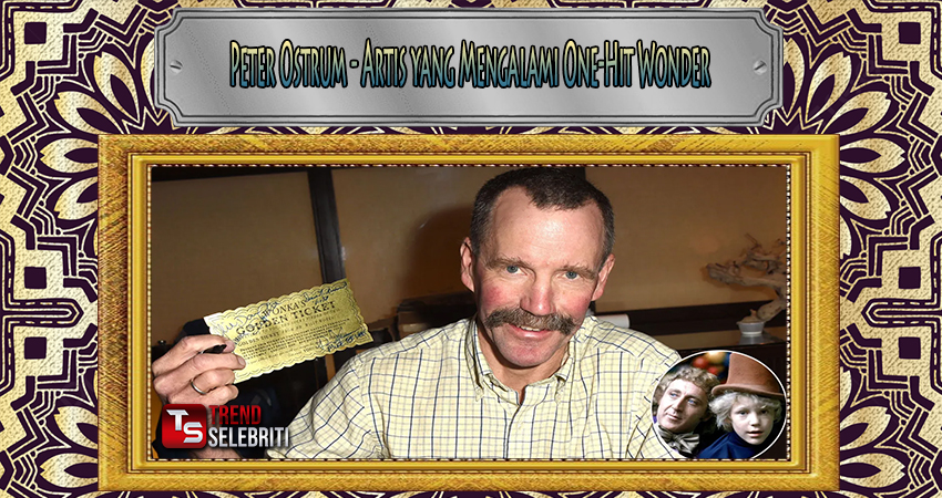 Peter Ostrum – Artis yang Mengalami One-Hit Wonder